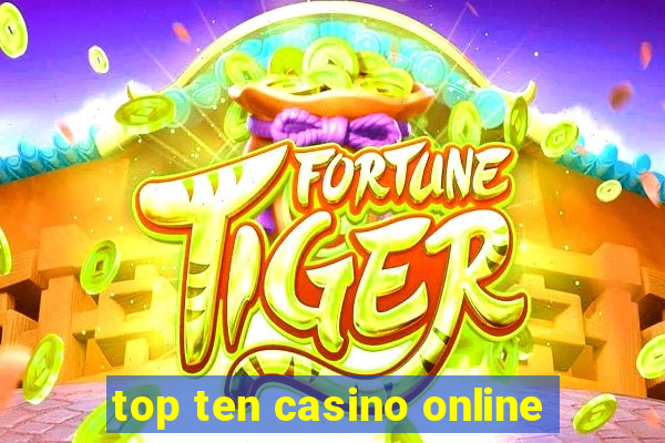 top ten casino online