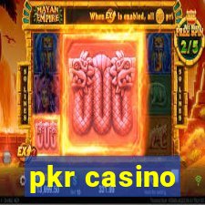 pkr casino