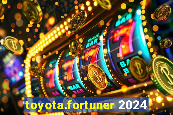 toyota.fortuner 2024