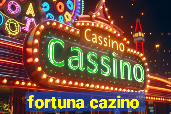 fortuna cazino