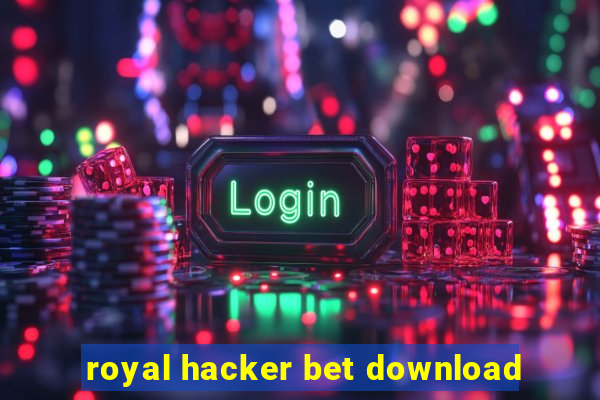 royal hacker bet download