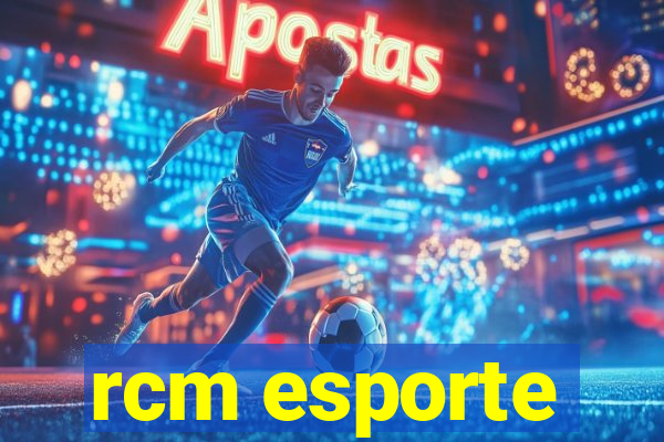 rcm esporte