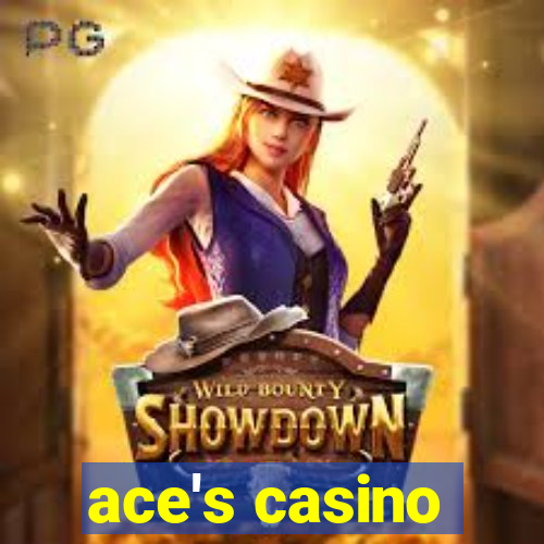 ace's casino