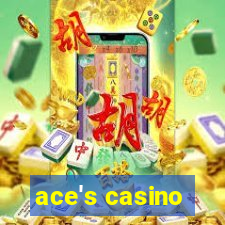 ace's casino