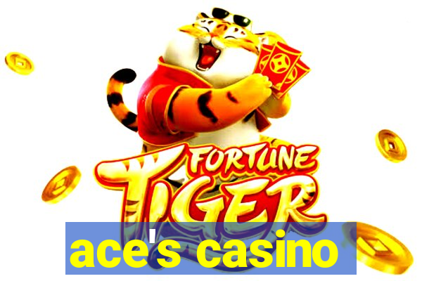 ace's casino