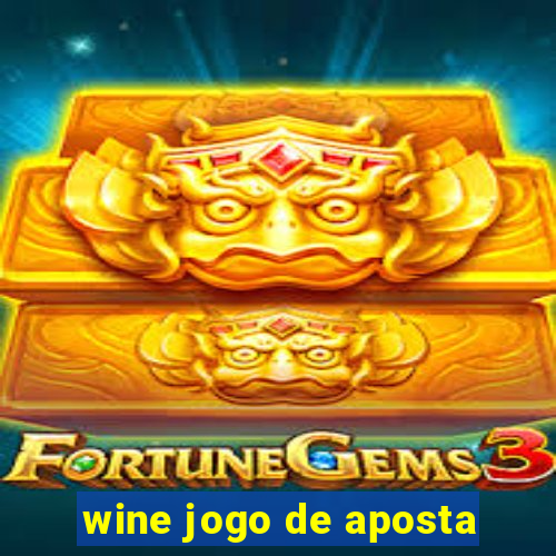 wine jogo de aposta