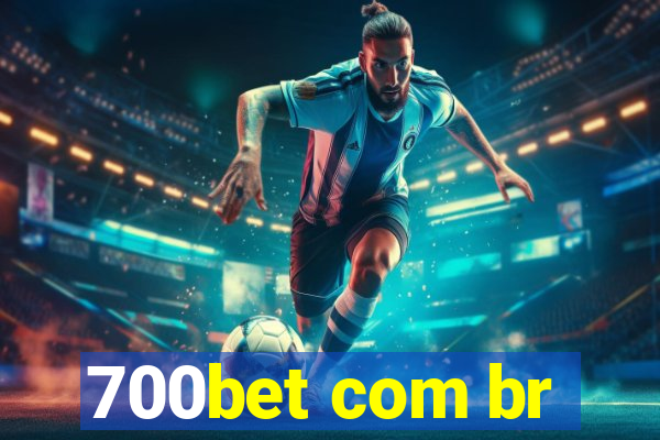 700bet com br