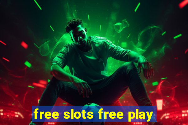 free slots free play