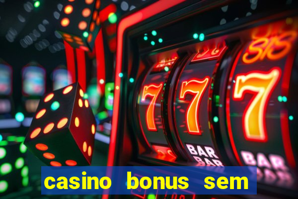 casino bonus sem deposito 2024