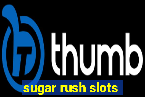 sugar rush slots