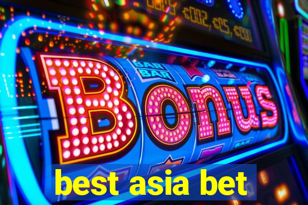 best asia bet