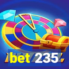 bet 235