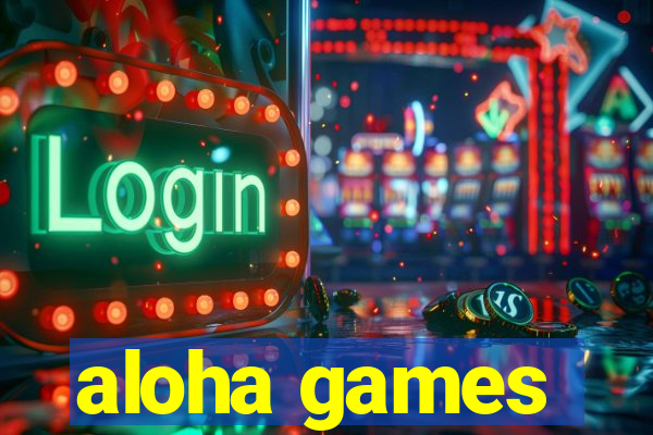 aloha games