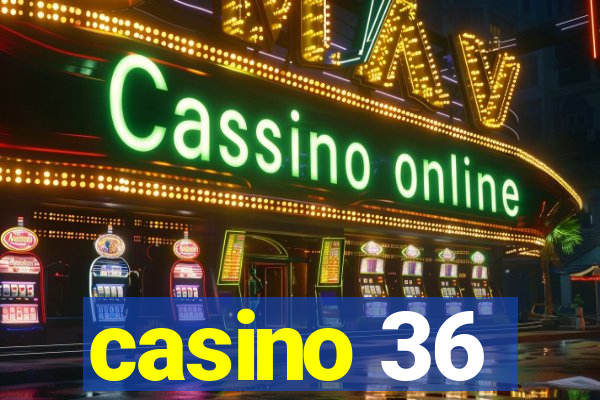 casino 36