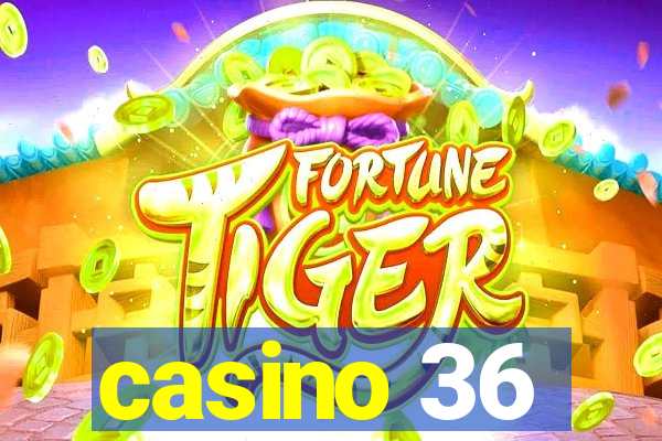 casino 36