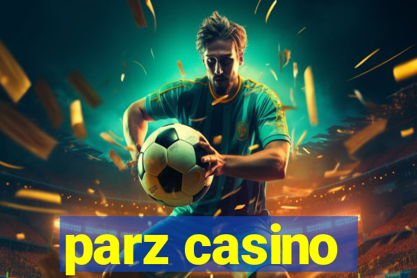 parz casino