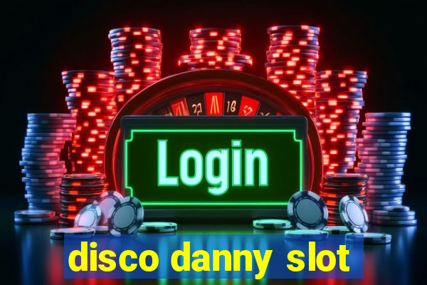 disco danny slot