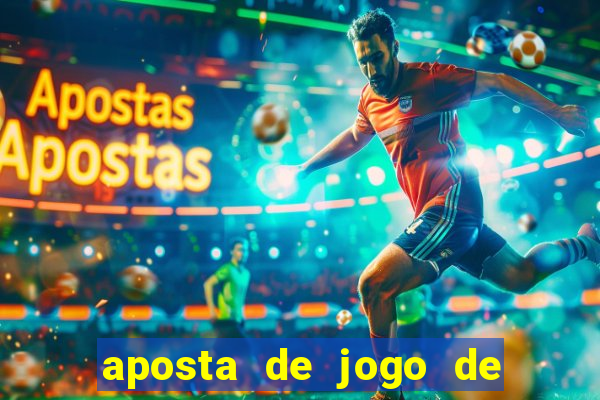 aposta de jogo de futebol online