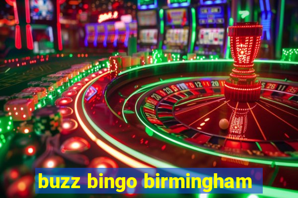 buzz bingo birmingham