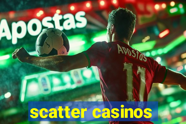 scatter casinos