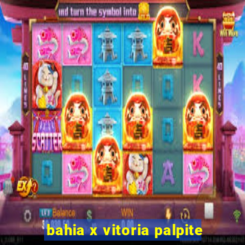 bahia x vitoria palpite