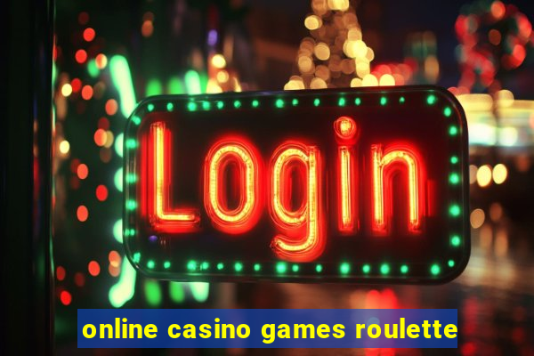 online casino games roulette