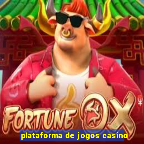 plataforma de jogos casino