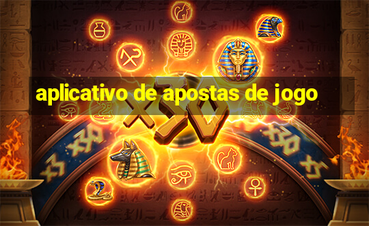 aplicativo de apostas de jogo