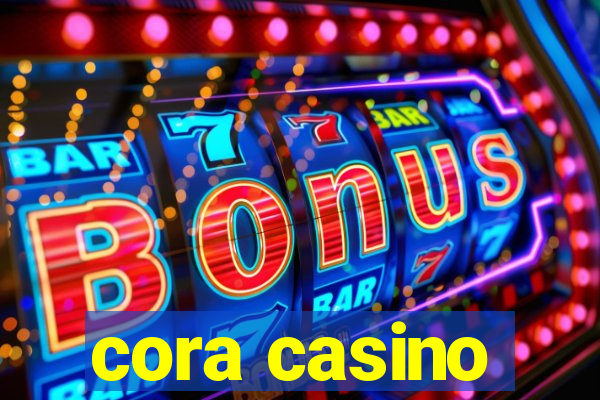 cora casino