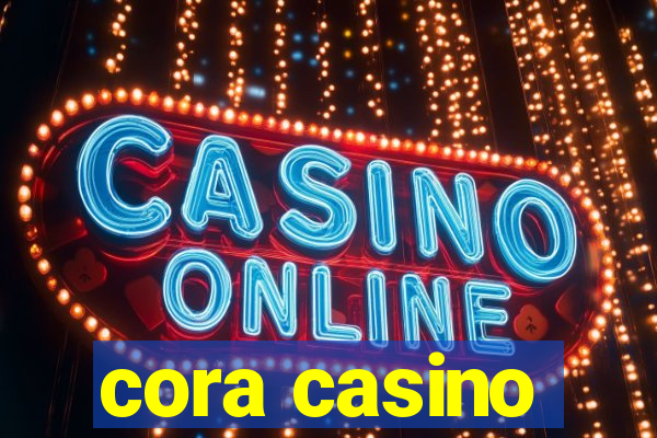 cora casino