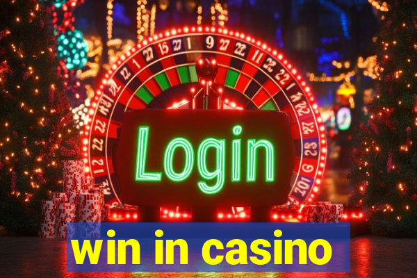 win in casino