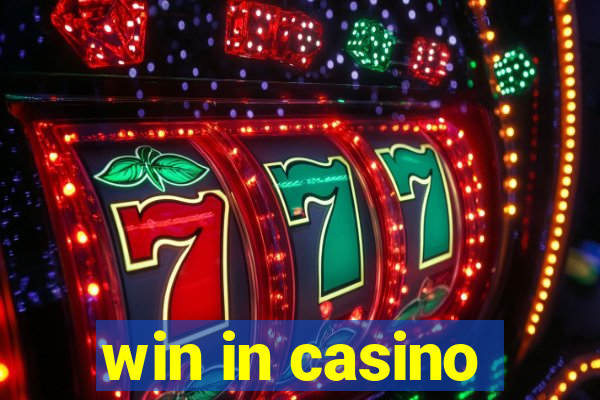 win in casino