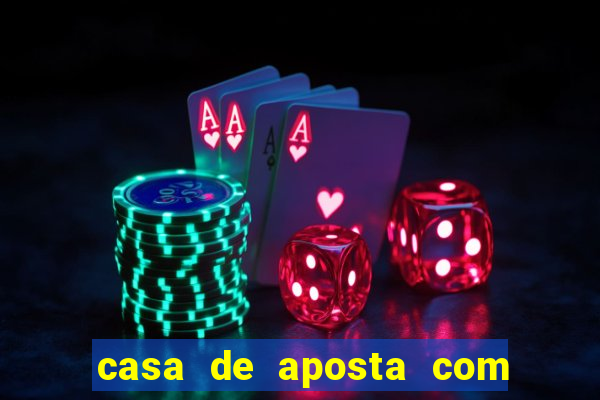 casa de aposta com bonus sem dep贸sito