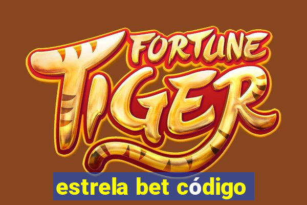 estrela bet código