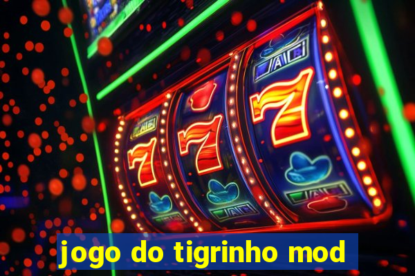 jogo do tigrinho mod