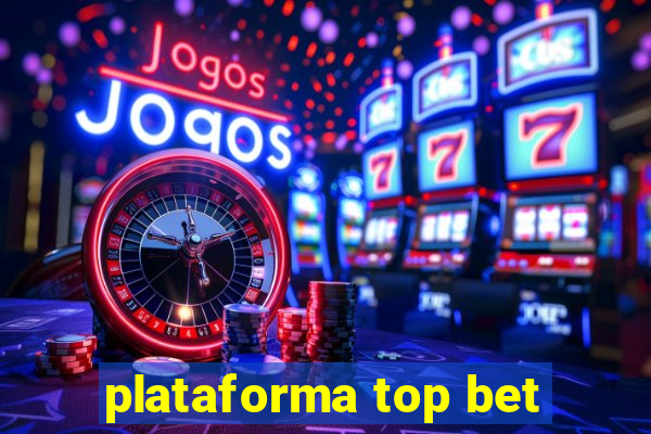 plataforma top bet