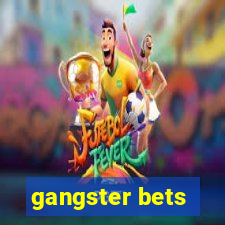 gangster bets