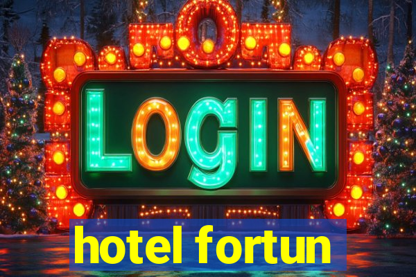 hotel fortun