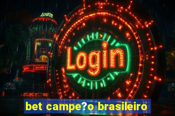 bet campe?o brasileiro