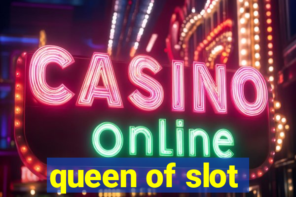 queen of slot