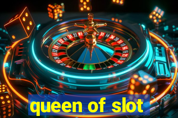 queen of slot