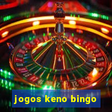 jogos keno bingo