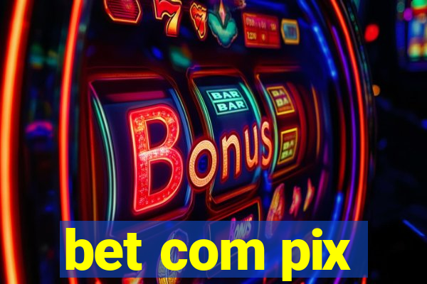 bet com pix