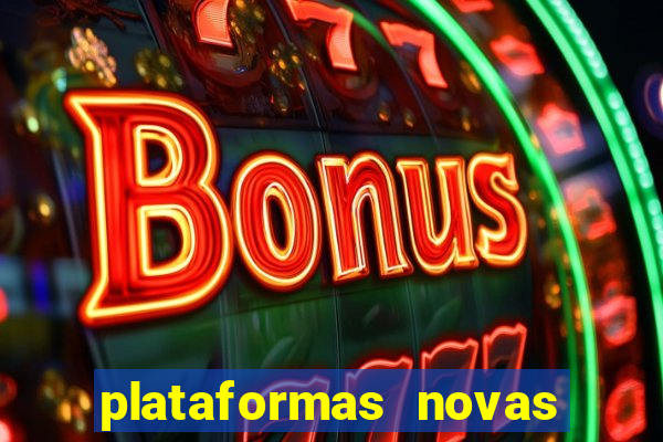 plataformas novas do jogo do tigrinho