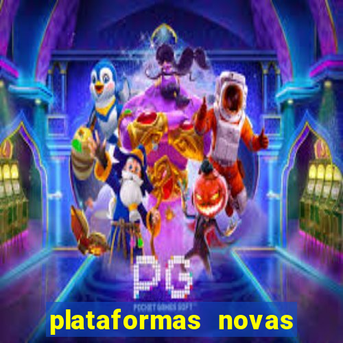 plataformas novas do jogo do tigrinho