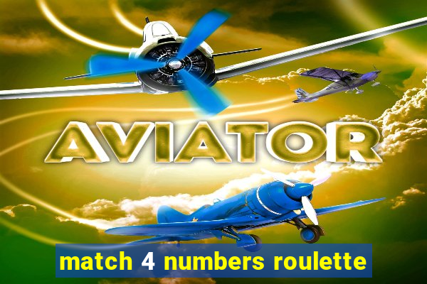 match 4 numbers roulette