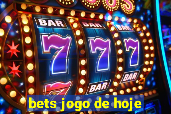 bets jogo de hoje