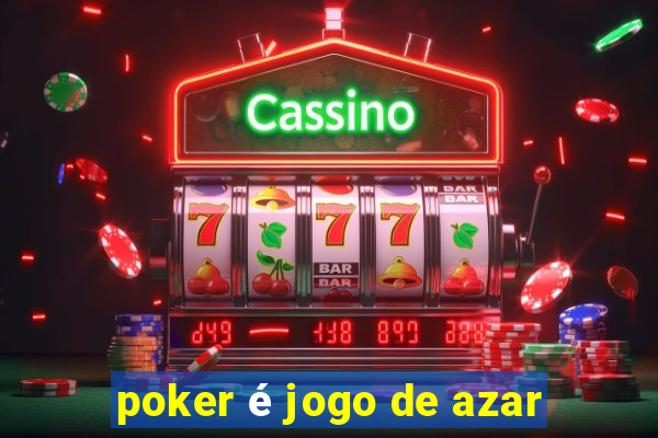 poker é jogo de azar