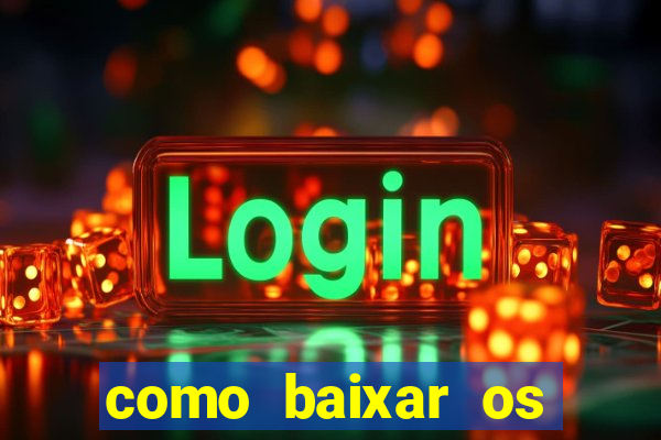 como baixar os jogos do windows 7