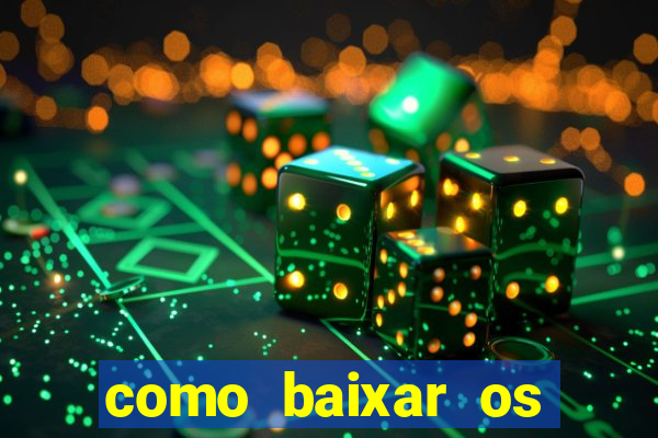 como baixar os jogos do windows 7